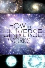 Watch How the Universe Works Megavideo